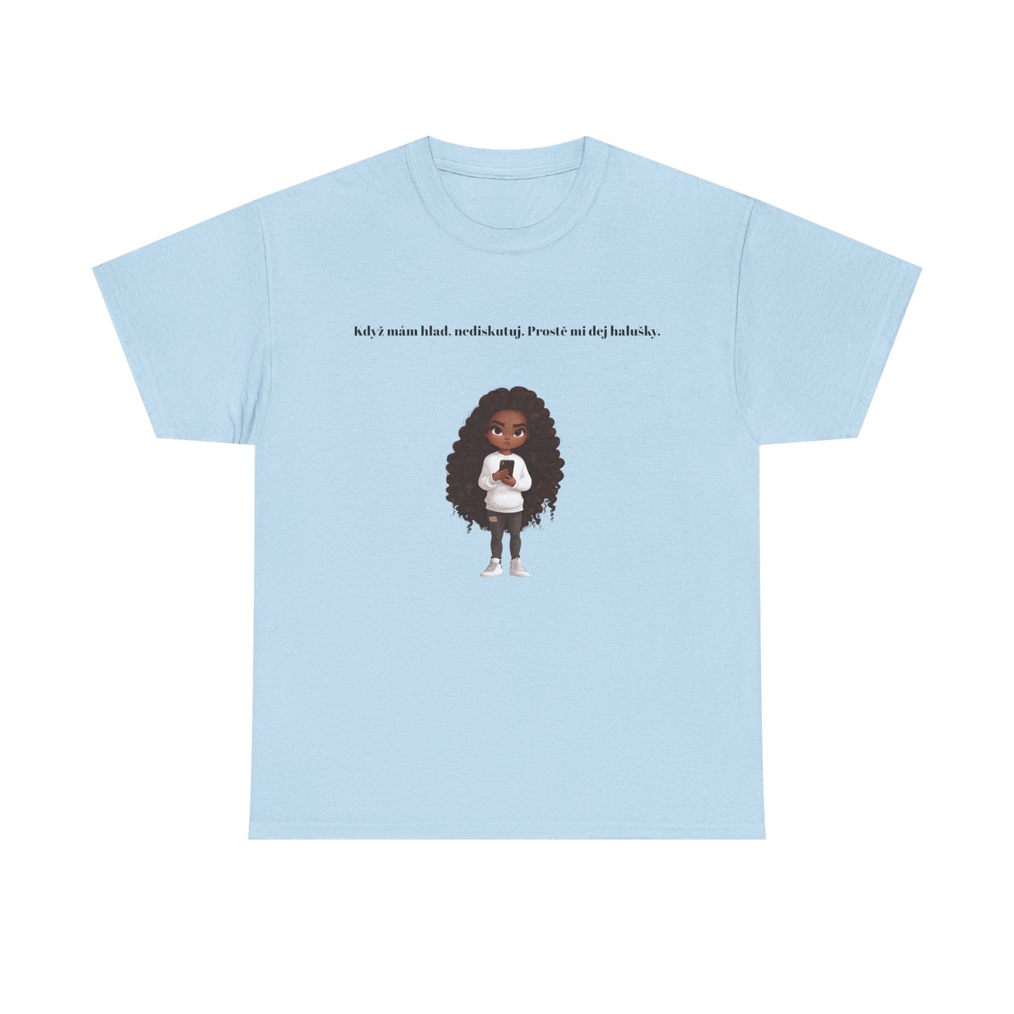 Tohle tričko mluví za všechny princezny s jasnými prioritami