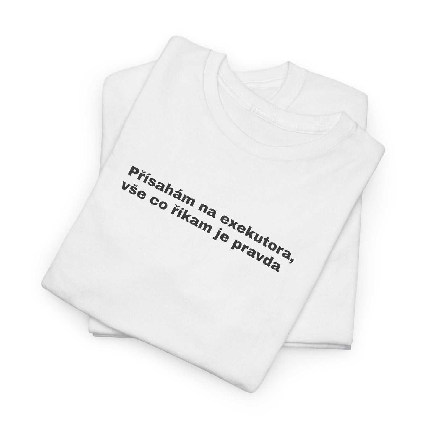 Všechno, co říkám, je pravda. A tohle tričko taky!